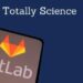 Leveraging GitLab For Seamless Collaboration In Scientific Research